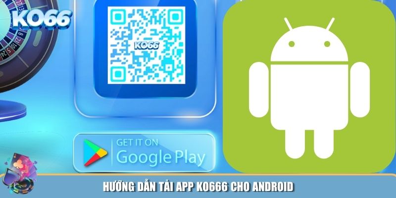 Tải app KO666 cho Android