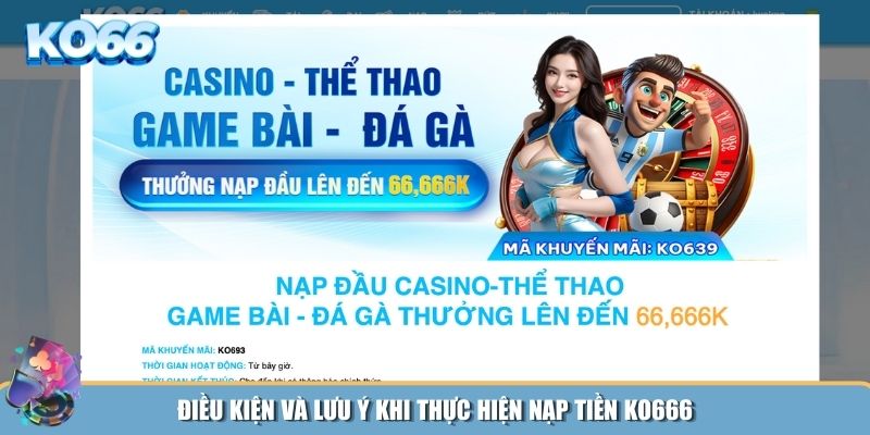 Điều kiện nạp tiền KO666