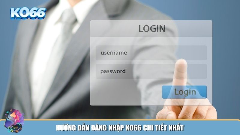 Quy trình đăng nhập KO666 đơn giản trong tích tắc